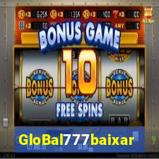 GloBal777baixar