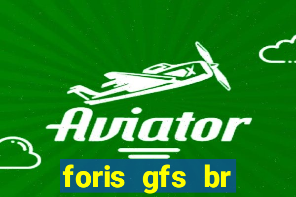 foris gfs br instituicao de pagamento ltda