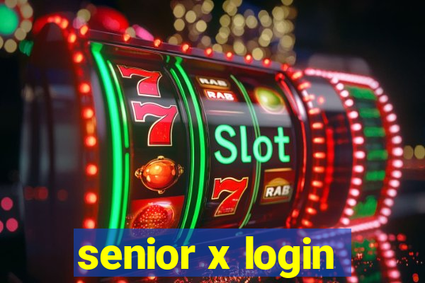 senior x login