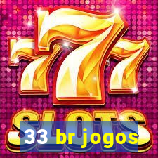 33 br jogos