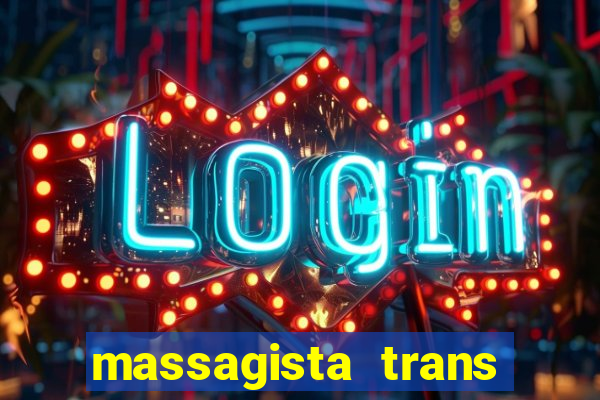 massagista trans sao paulo