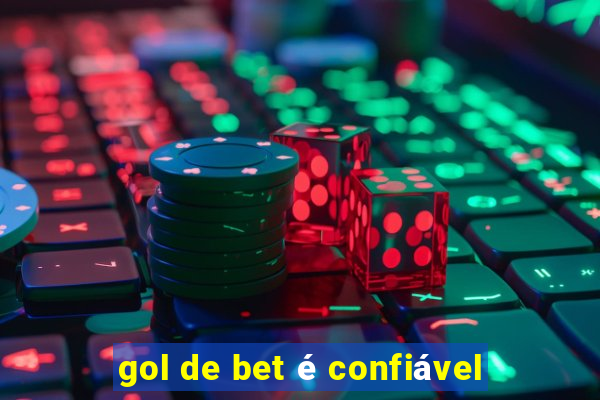 gol de bet é confiável