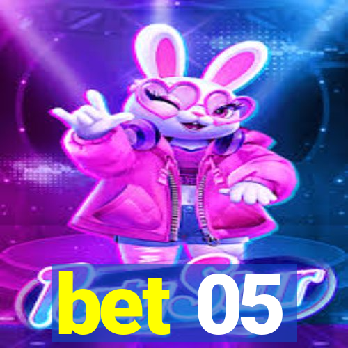 bet 05