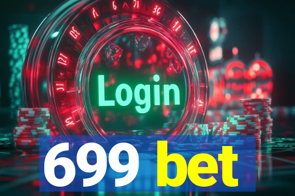 699 bet