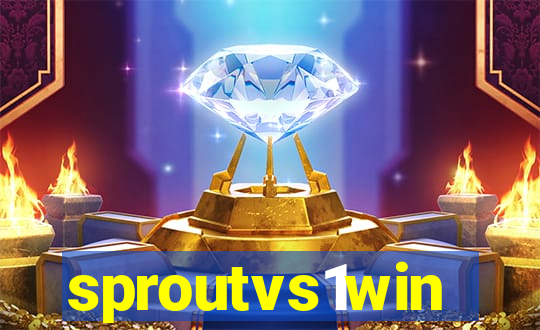 sproutvs1win