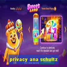 privacy ana schultz