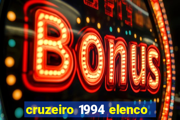 cruzeiro 1994 elenco