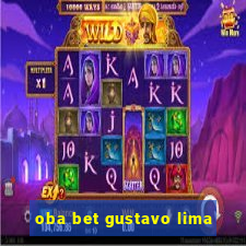 oba bet gustavo lima