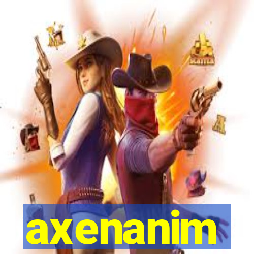 axenanim