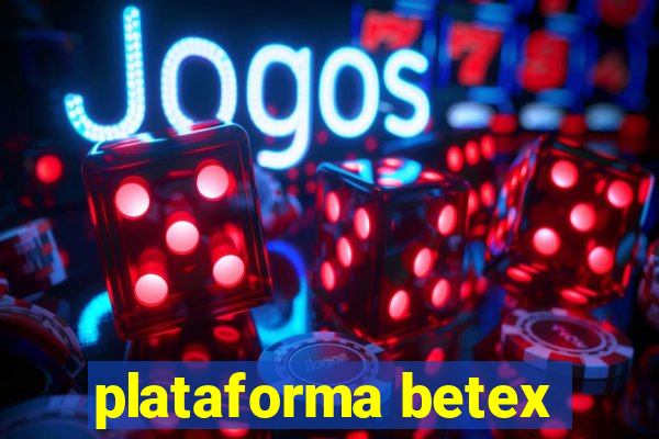 plataforma betex