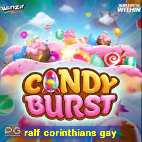 ralf corinthians gay