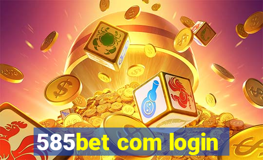 585bet com login