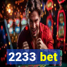 2233 bet