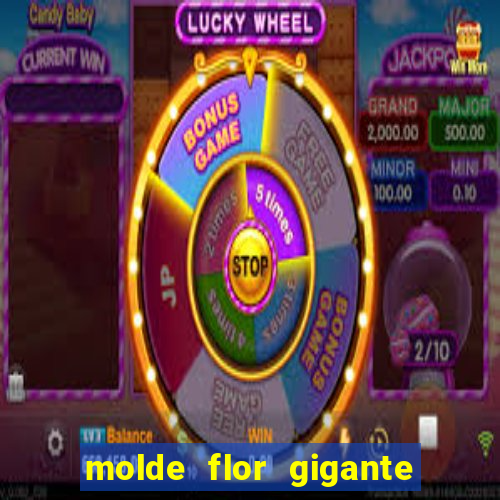 molde flor gigante de organza