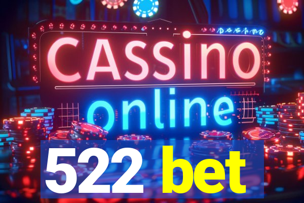 522 bet