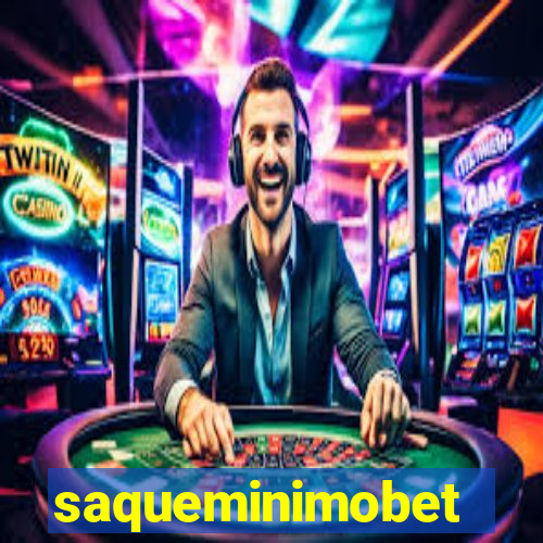 saqueminimobet