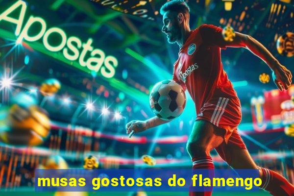 musas gostosas do flamengo