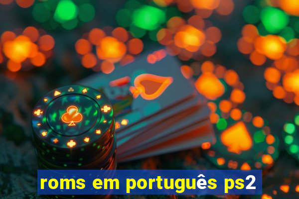 roms em português ps2