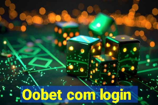 Oobet com login