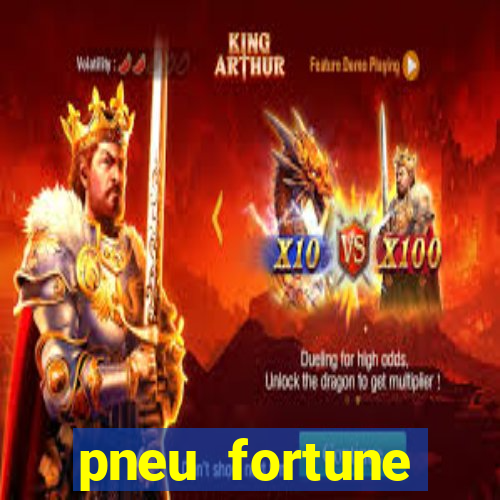 pneu fortune reclame aqui