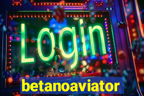 betanoaviator