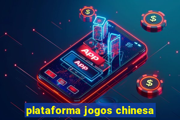 plataforma jogos chinesa