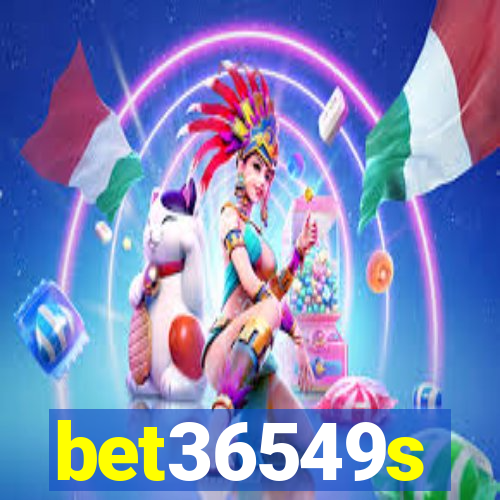 bet36549s