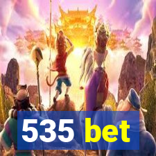 535 bet