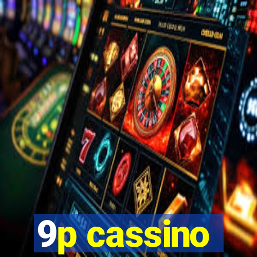 9p cassino