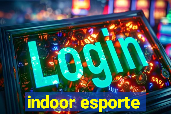 indoor esporte