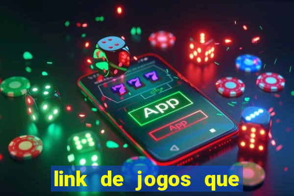 link de jogos que ganha dinheiro