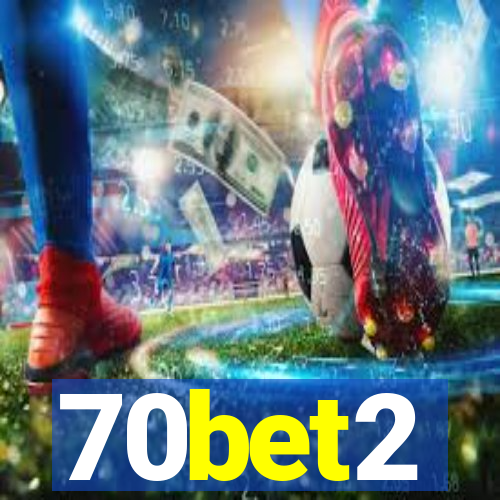 70bet2