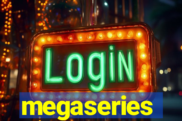 megaseries