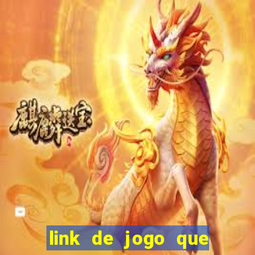 link de jogo que ganha dinheiro sem depositar