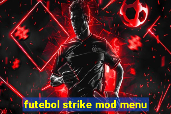 futebol strike mod menu