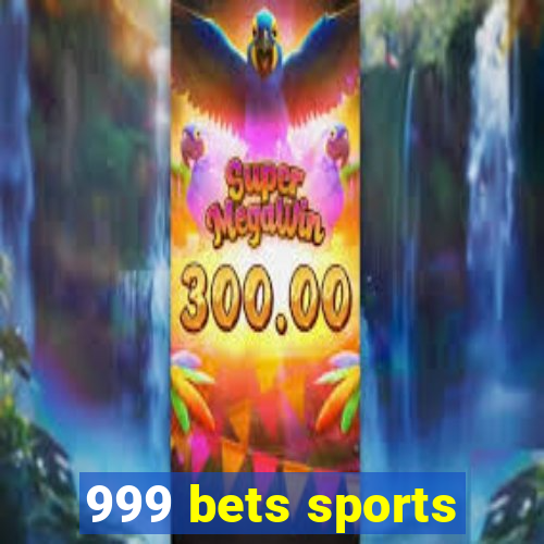 999 bets sports