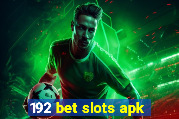 192 bet slots apk