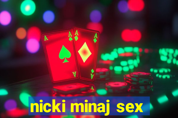 nicki minaj sex