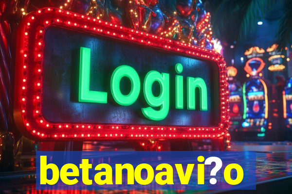 betanoavi?o