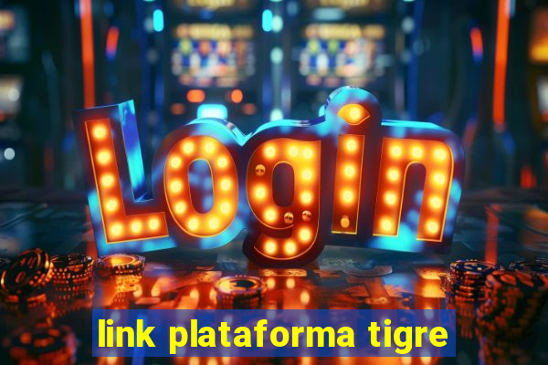 link plataforma tigre