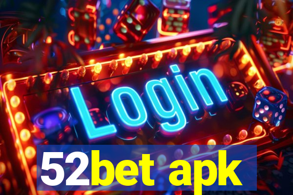 52bet apk