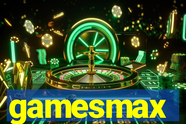 gamesmax