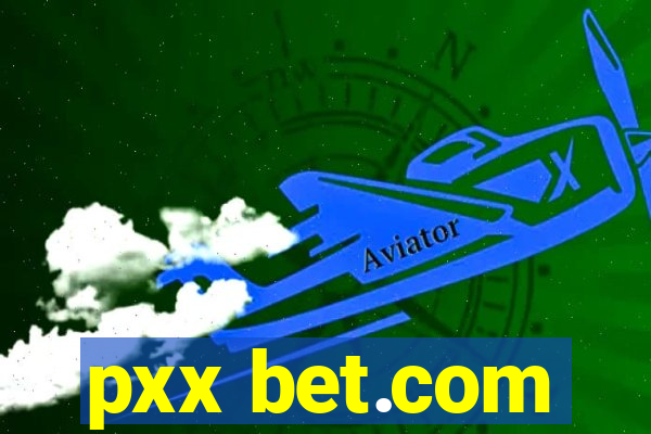 pxx bet.com