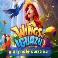 gloryhole curitiba