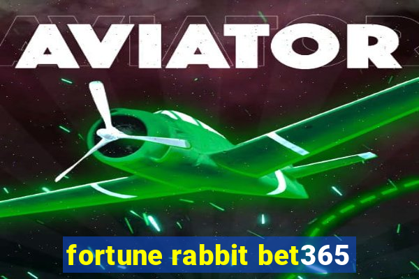 fortune rabbit bet365