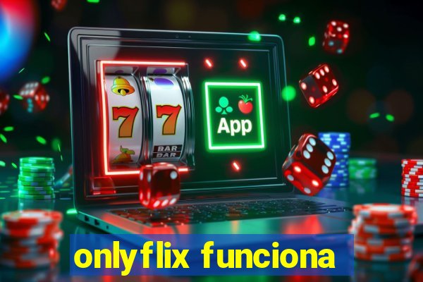 onlyflix funciona