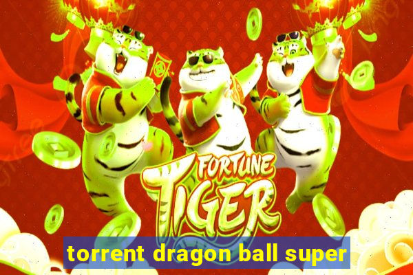 torrent dragon ball super