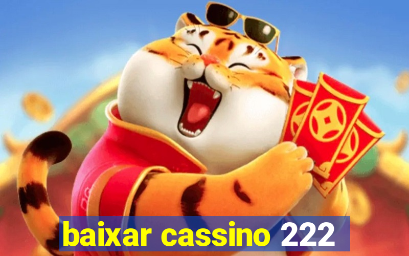 baixar cassino 222