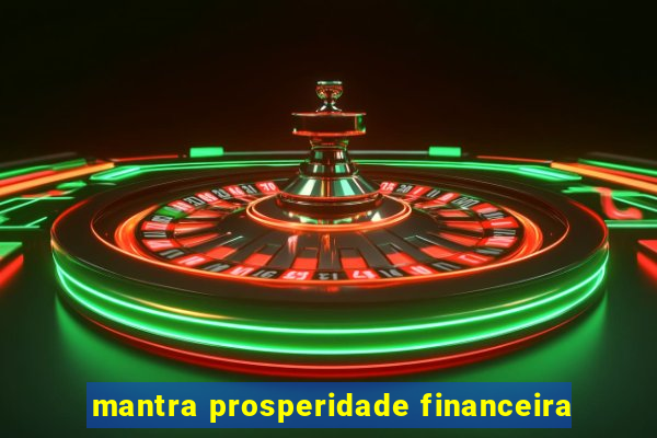 mantra prosperidade financeira