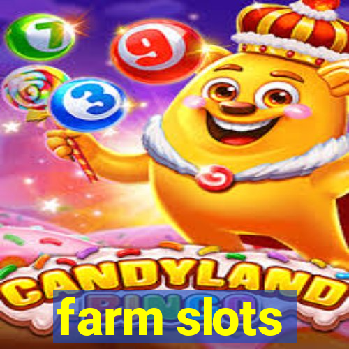 farm slots